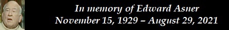 In memory of Edward Asner - November 15, 1929 - August 29, 2021