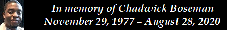 In memory of Chadwick Boseman - November 29, 1977  August 28, 2020