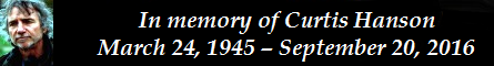 In memory of Curtis Hanson - March 24, 1945 - September 20, 2016