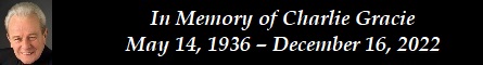In Memory of Charlie Gracie - May 14, 1936-December 16. 2022