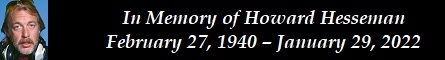 In Memory of Howard Hesseman  February 27, 1940  January 29, 2022