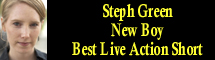 2009 Oscar Nominee - Steph Green - Best Live Action Short - New Boy