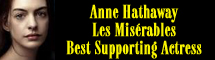 2013 Oscar Nominee - Anne Hathaway - Best Supporting Actress - Les MisÃƒÆ’Ã‚Â©rables