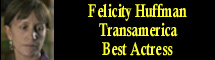 2006 Oscar Nominee - Felicity Huffman - Best Actress - Transamerica
