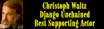 2013 Oscar Nominee - Christoph Waltz - Best Supporting Actor - Django Unchained