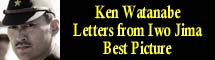 2007 Oscar Nominee - Ken Watanabe - Best Picture - Letters from Iwo Jima