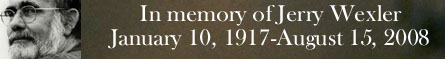 In memory of Jerry Wexler - January 10, 1917-August 15, 2008